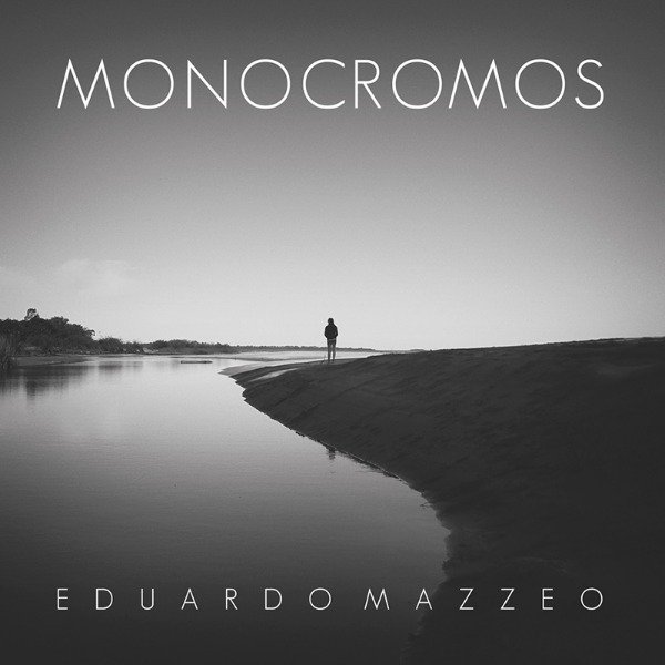 Monocromos - Mazzeo, Eduardo