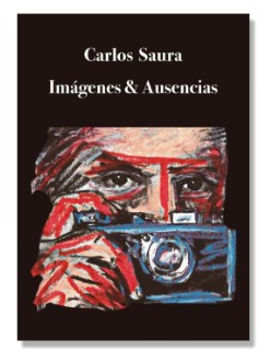 NO USAR Carlos Saura - Imágenes y Ausencias (copia)