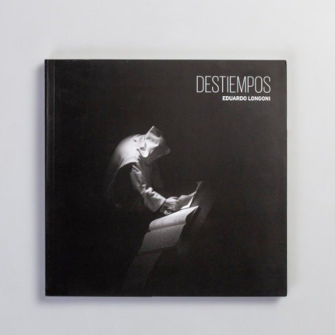 Destiempos - Eduardo Longoni