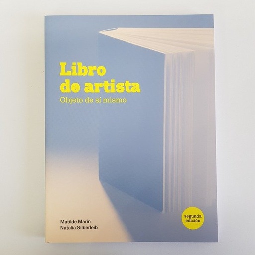 [DEFAULT-0530] Libro de artista. Objeto de sí mismo. 2a edición - Matilde Marín y Natalia Silberleib 